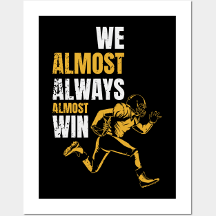 Football Lover - We Almost Always Almost Win Retro Posters and Art